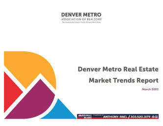 March 2023 Denver Real Estate Market Trends Report : Denver Metro Association of Realtors