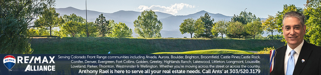 RE/MAX Alliance serves Colorado Front Range communities including Arvada,&nbsp;Aurora, Boulder, Brighton, Broomfield, Castle Pines, Castle Rock, Conifer, Denver, Evergreen, Fort Collins, Golden, Greeley, Highlands Ranch, Lakewood, Littleton, Longmont, Louisville, Loveland, Nederland, Parker, Thornton, Westminster and Wellington, we've got you covered in Colorado! Whether you are moving across the street or across the country we are here to help.&nbsp;RE/MAX Alliance Broker Associate and Realtor Anthony Rael is available to serve all your real estate needs.